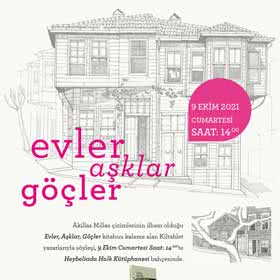 Evler, Aşklar, Göçler