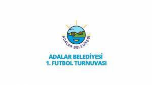 Adalar Belediyesi 1. Futbol Turnuvası