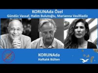 KORUNAda Özel - Söyleşi - Gündüz Vassaf, Marianna Vasilliadiz, Halim Bulutoğlu