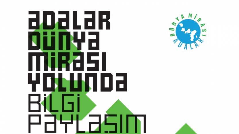 Adalar Dünya Mirası Yolunda - Bilgi Paylaşım Toplantısı