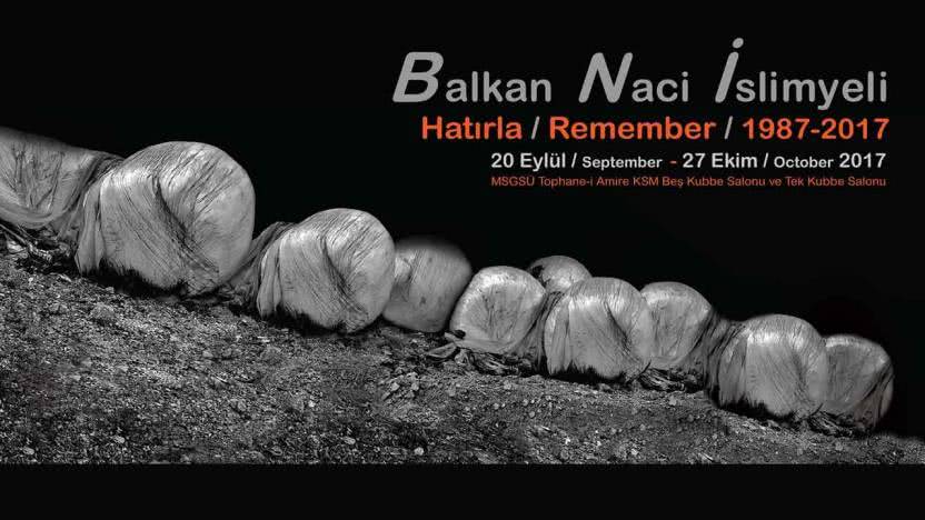 Balkan Naci İslimyeli&#039;nin Hatırla Sergisi