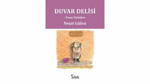 Kitap - Adalı Yayınları’ndan bir Nejat Gülen kitabı: “Duvar Delisi”