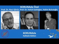 KORUNAda Özel - Söyleşi - Prof. Dr. Naci Görür, Prof. Dr. Haluk Eyidoğan, Halim Bulutoğlu