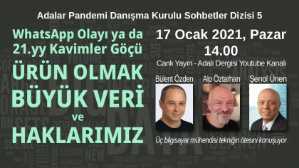 Canlı Yayın - WhatsApp Olayı ya da 21. yy Kavimler Göçü - Ürün olmak, Büyük Veri ve Haklarımız